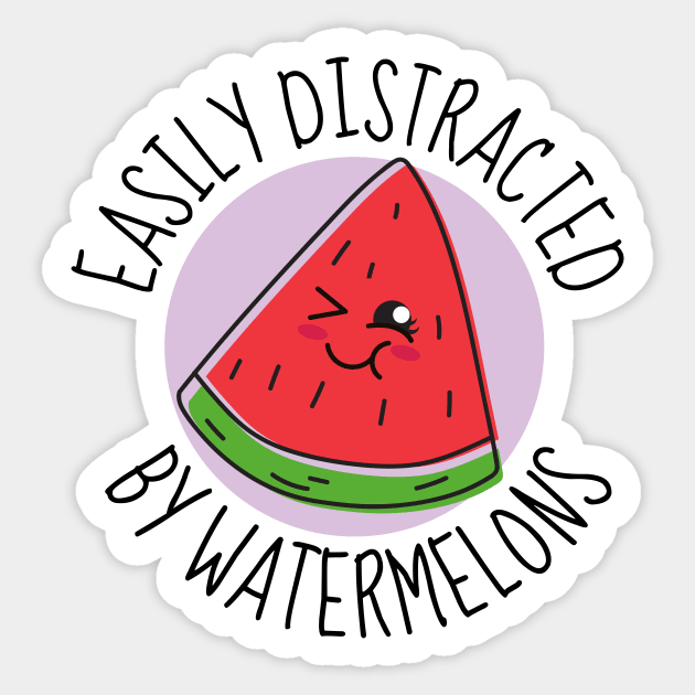 Easily Distracted By Watermelons Funny Sticker by DesignArchitect